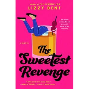 The Sweetest Revenge -- Lizzy Dent